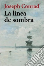 La línea de sombra. E-book. Formato EPUB ebook