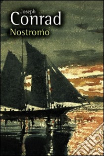 Nostromo - Espanol. E-book. Formato EPUB ebook di Joseph Conrad