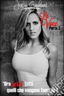 La Voce - Parte 3. E-book. Formato EPUB ebook di Jocy Gayheart