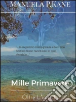 Mille Primavere . E-book. Formato EPUB