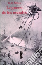 La guerra de los mundos. E-book. Formato EPUB ebook