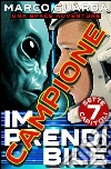 Campione Gratuito: Imprendibile - Una Space Adventure. E-book. Formato Mobipocket ebook di Marco Guarda
