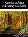 Cuentos de amor de locura y de muerte. E-book. Formato EPUB ebook