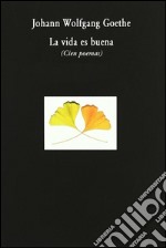 La vida es buena. E-book. Formato EPUB ebook