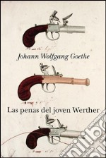 Las penas del joven Werther. E-book. Formato EPUB ebook