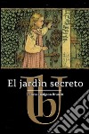 El jardín secreto - Ilustrado. E-book. Formato EPUB ebook