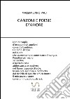 canzoni e poesie d'amore. E-book. Formato EPUB ebook