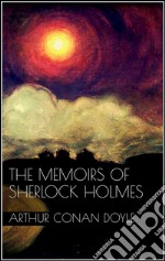 The memoirs of Sherlock Holmes. E-book. Formato EPUB ebook