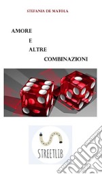 Amore e altre combinazioni. E-book. Formato Mobipocket ebook