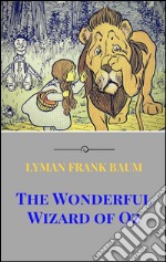 The Wonderful Wizard of Oz . E-book. Formato EPUB ebook