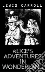 Alice's adventures in Wonderland. E-book. Formato EPUB ebook