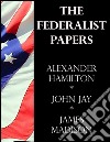 The federalist papers. E-book. Formato Mobipocket ebook