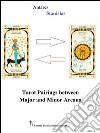 Tarot pairings between major and minor arcana. E-book. Formato EPUB ebook