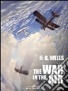 The War in the Air. E-book. Formato Mobipocket ebook