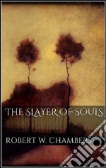 The Slayer of Souls . E-book. Formato EPUB ebook