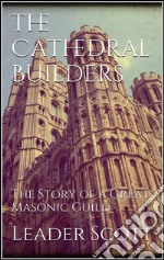 The cathedral builders. E-book. Formato Mobipocket ebook