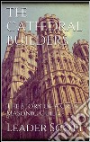 The cathedral builders. E-book. Formato EPUB ebook