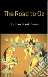 The road to Oz. E-book. Formato EPUB ebook