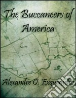 The buccaneers of America. E-book. Formato EPUB ebook