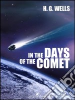 In the Days of the Comet. E-book. Formato Mobipocket