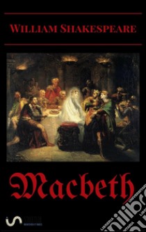 Macbeth. E-book. Formato EPUB ebook di William Shakespeare