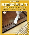 Eliminare i tarli  - Stuccatura - Ritocchi legno. E-book. Formato PDF ebook