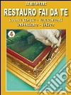 Mordenzatura - Finitura a Cera e Gommalacca. E-book. Formato PDF ebook