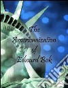 The americanization of Edward Bok. E-book. Formato Mobipocket ebook