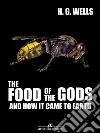 The Food of the Gods and How It Came to Earth. E-book. Formato EPUB ebook