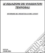 Le equazioni dei viaggiatori temporali. E-book. Formato EPUB