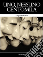 Uno, nessuno centomila. E-book. Formato EPUB ebook