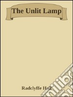 The Unlit Lamp. E-book. Formato Mobipocket