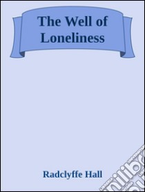 The Well of Loneliness. E-book. Formato EPUB ebook di Radclyffe Hall