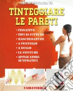 Tinteggiare le paretiFissativo • Tipi di pitture • Mascherature • A pennello • A rullo • Le finiture • Applicatori automatici. E-book. Formato PDF ebook