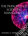 The principles of scientific management. E-book. Formato EPUB ebook di Frederick Winslow Taylor