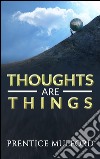 Thoughts are things. E-book. Formato EPUB ebook