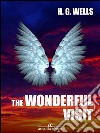 The Wonderful Visit. E-book. Formato EPUB ebook