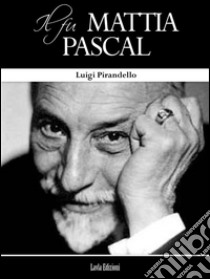 Il fu Mattia Pascal. E-book. Formato Mobipocket ebook di Luigi Pirandello