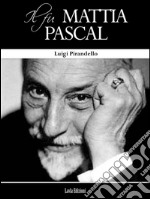 Il fu Mattia Pascal. E-book. Formato EPUB ebook