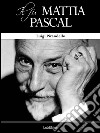 Il fu Mattia Pascal. E-book. Formato EPUB ebook