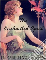 The enchanted april. E-book. Formato EPUB ebook