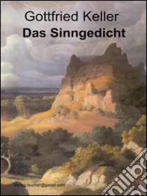 Das Sinngedicht. E-book. Formato EPUB ebook di Gottfried Keller