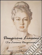 Dangerous liaisons (Les liaisons dangereuses). E-book. Formato EPUB ebook