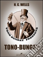 Tono-Bungay. E-book. Formato EPUB