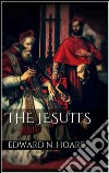 The Jesuits . E-book. Formato EPUB ebook di Edward N. Hoare