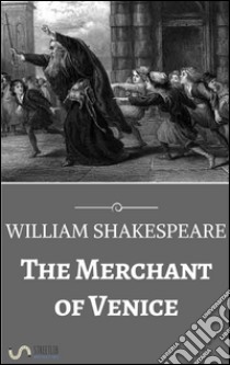 The merchant of Venice. E-book. Formato EPUB ebook di William Shakespeare