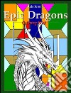Epic dragons: coloring book. E-book. Formato Mobipocket ebook di Raia Iotova