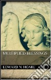 Multiplied blessings. E-book. Formato EPUB ebook di Edward N. Hoare