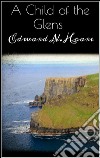 A Child of the Glens . E-book. Formato EPUB ebook di Edward N. Hoare