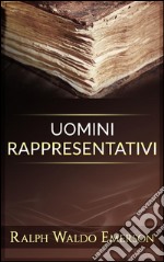 Uomini rappresentativi. E-book. Formato Mobipocket ebook